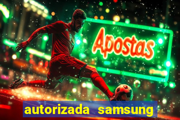 autorizada samsung santos canal 3